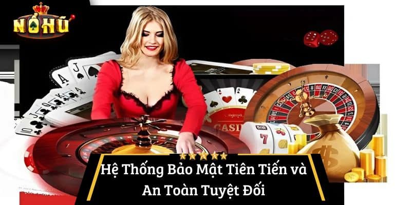 Hệ Thống Bảo Mật Tiên Tiến và An Toàn Tuyệt Đối